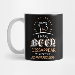 I Make Beer Disappear Mug